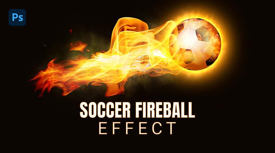 How to Make a Fireball Soccer Effect in Photoshop