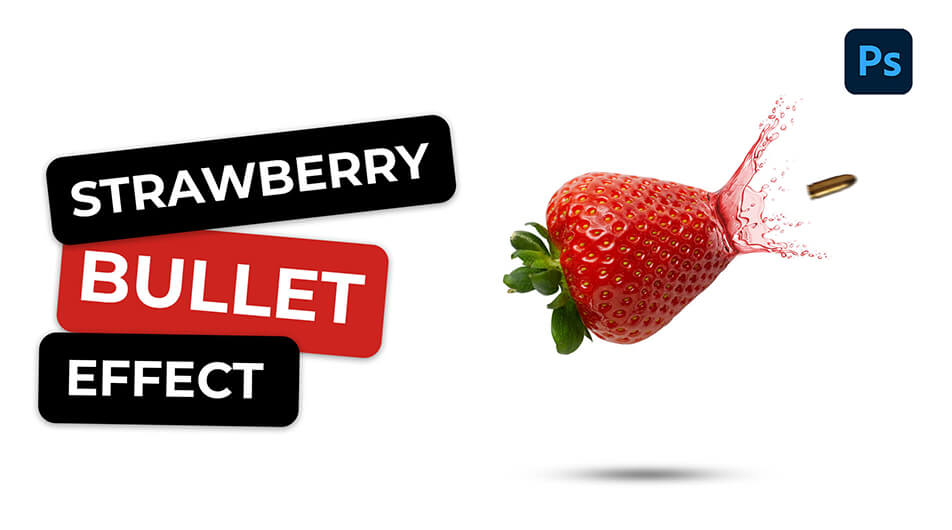 How to Create a Strawberry Bullet Effect
